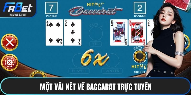 Một vài nét về Baccarat trực tuyến